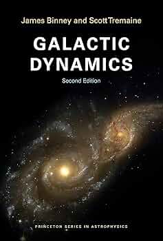 Galactic Dynamics: Second Edition (Princeton Series in